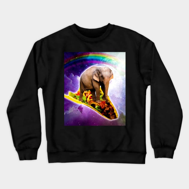 Elephant Riding Taco In Space With Rainbow Crewneck Sweatshirt by Random Galaxy